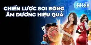 Chiến lược soi bóng dâm dương hiệu quả