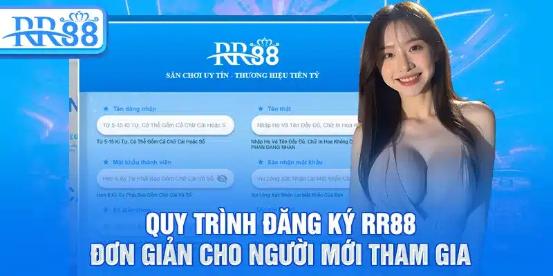 Quy trình đăng ký RR88 đơn giản cho người mới tham gia