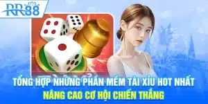 Tổng hợp những phần mềm tài xỉu hot nhất nâng cao cơ hội chiến thắng