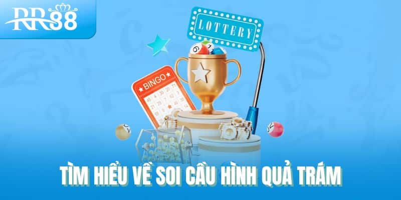 Tìm hiểu về soi cầu hình quả trám